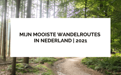Mijn mooiste wandelroutes Nederland | 2021