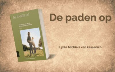De paden op – Lydia Michiels van Kessenich