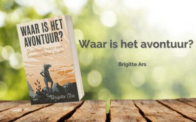 De zoektocht van Brigitte Ars: Waar is het avontuur?