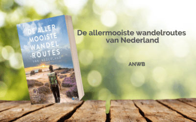 Boekreview | De allermooiste wandelroutes van Nederland (ANWB)